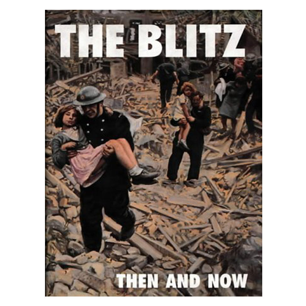 The Blitz: Then and Now (Hardcover)