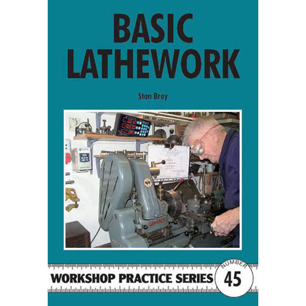 Basic Lathe Work Workshop Practice Series Number 45 Book