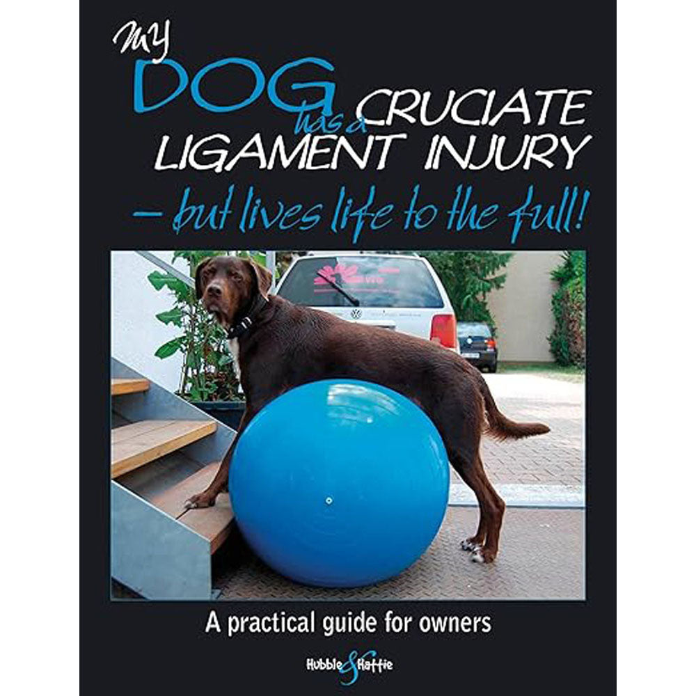 My Dog Has Cruciate Ligament Injury by Kirsten Hausler