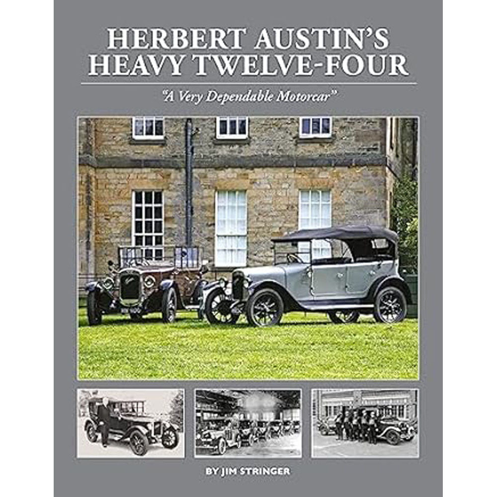 Herbert Austins Heavy Twelve-Four A Very Dependable Motorcar