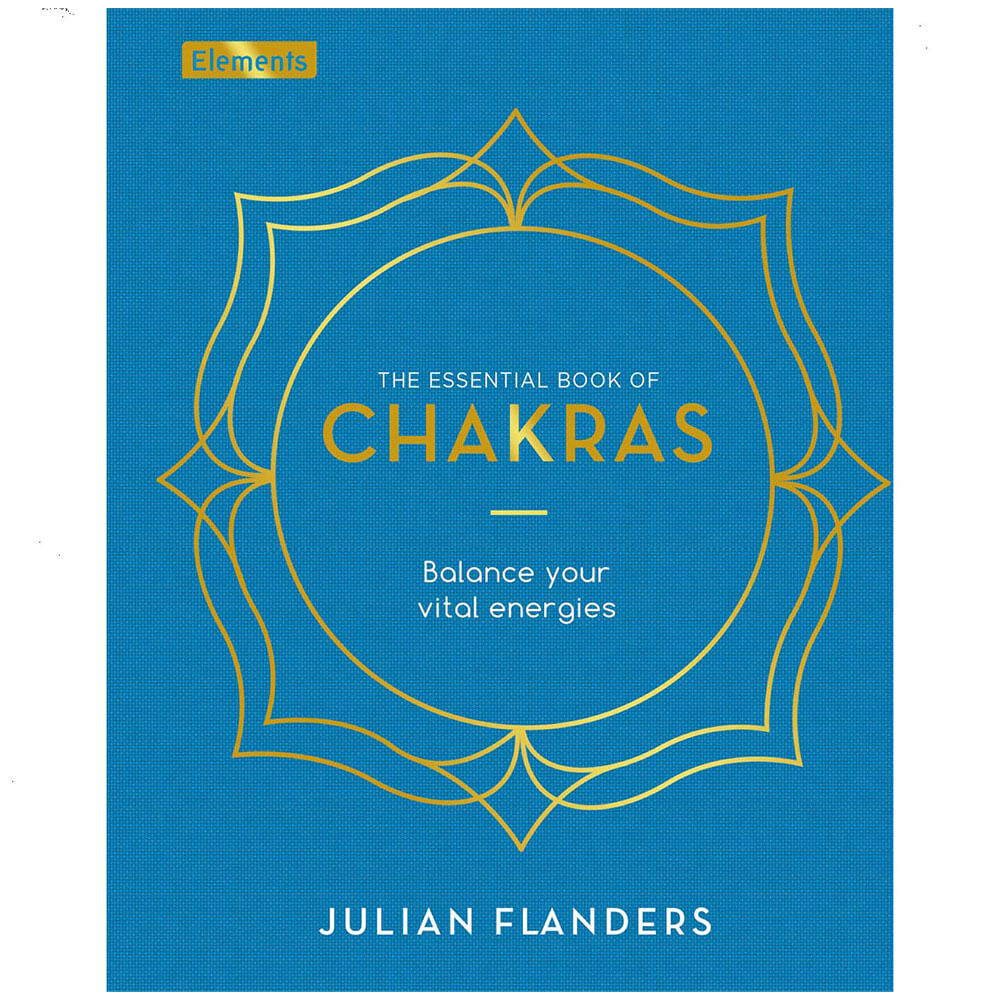 The Essential Book of Chakras Book by Julian Flanders